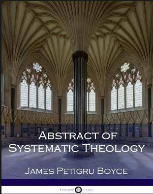 Boyce Abstract of Systematic Theology